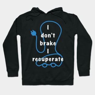 I dont break I recuperate Hoodie